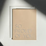 So Proud Of You No. 21 Letterpress Card - Mararamiro